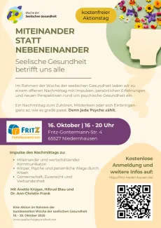 Der Flyer ist in warmen Creme-, Grün- und Gelbtönen gestaltet. Im Mittelpunkt steht der Titel „Miteinander statt Nebeneinander – Seelische Gesundheit betrifft uns alle“. Rechts ist eine stilisierte menschliche Kopf-Silhouette zu sehen, aus der farbenfrohe Blumen wachsen. Das Motiv symbolisiert psychische Gesundheit, Hoffnung und Entwicklung. Beworben wird ein kostenfreier Aktionstag des FRITZ Familienzentrums im Rahmen der Woche der seelischen Gesundheit. Die Veranstaltung findet am 16. Oktober von 16 bis 2